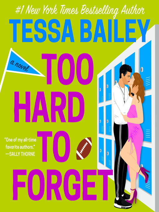 Title details for Too Hard to Forget by Tessa Bailey - Wait list